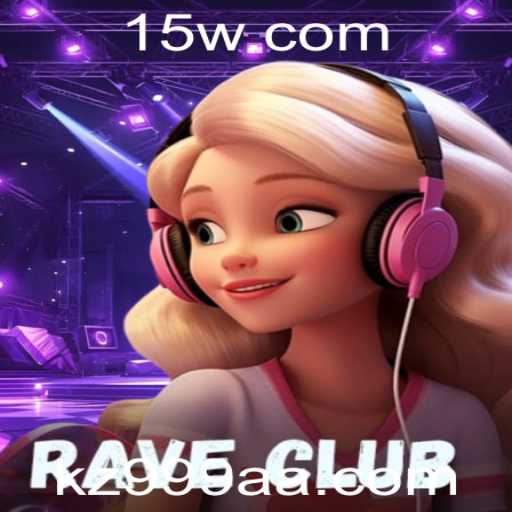 Descubra o Fascinante Mundo de RaveClub com kz999: Um Guia Completo